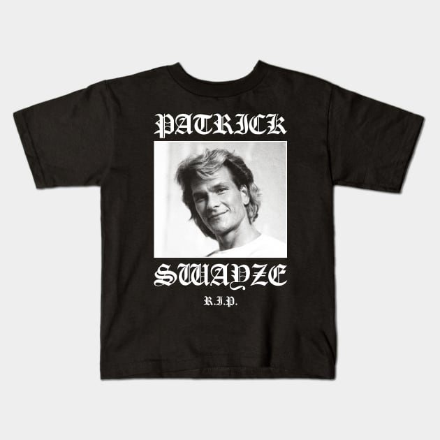 Patrick Swayze Rest in Peace RIP Patrick Swayze Kids T Shirt